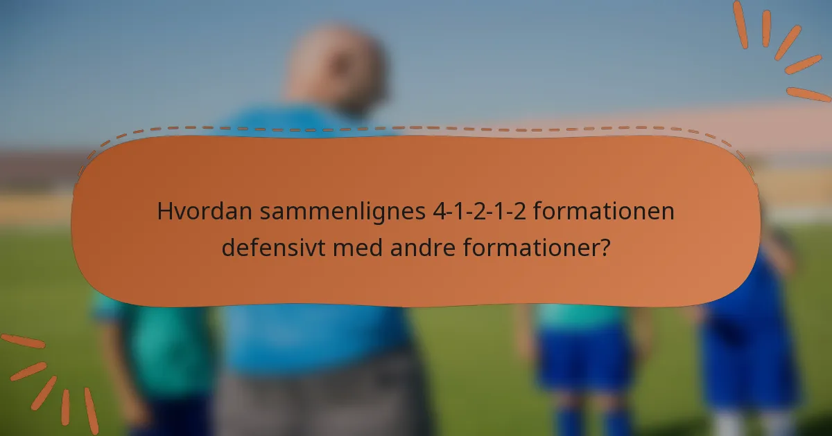 Hvordan sammenlignes 4-1-2-1-2 formationen defensivt med andre formationer?